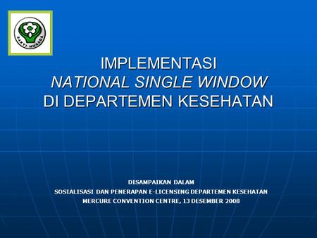 IMPLEMENTASI NATIONAL SINGLE WINDOW DI DEPARTEMEN KESEHATAN