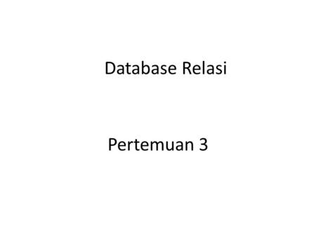 Database Relasi Pertemuan 3.