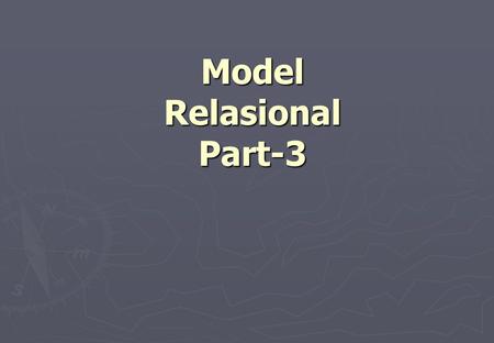 Model Relasional Part-3. 2 Review Pertemuan 5 ► Tahap implementasi basis data merupakan upaya untuk membangun basis data fisik yang ditempatkan dalam.