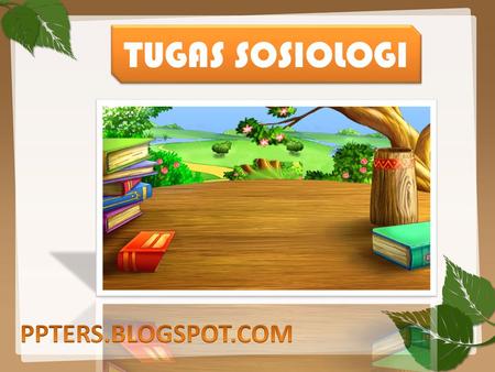 TUGAS SOSIOLOGI PPTERS.BLOGSPOT.COM.