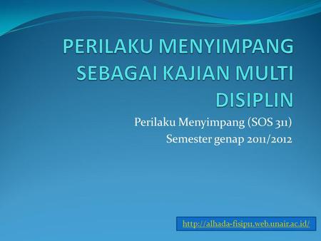 Perilaku Menyimpang (SOS 311) Semester genap 2011/2012