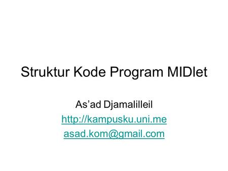 Struktur Kode Program MIDlet As’ad Djamalilleil