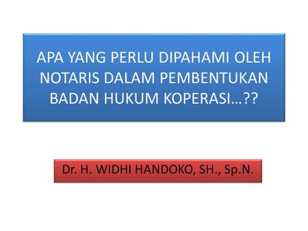 Dr. H. WIDHI HANDOKO, SH., Sp.N.