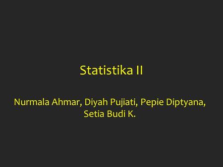 Nurmala Ahmar, Diyah Pujiati, Pepie Diptyana, Setia Budi K.
