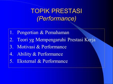 TOPIK PRESTASI (Performance)