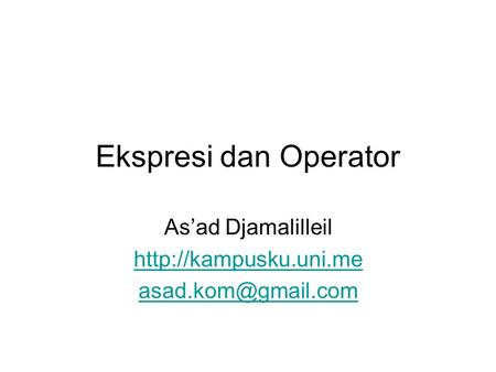 Ekspresi dan Operator As’ad Djamalilleil