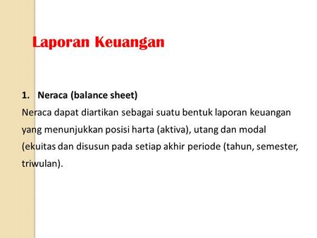 Laporan Keuangan Neraca (balance sheet)