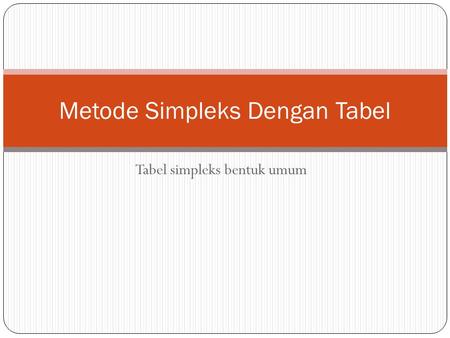 Metode Simpleks Dengan Tabel
