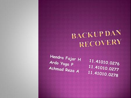 Backup dan Recovery Hendra Fajar H