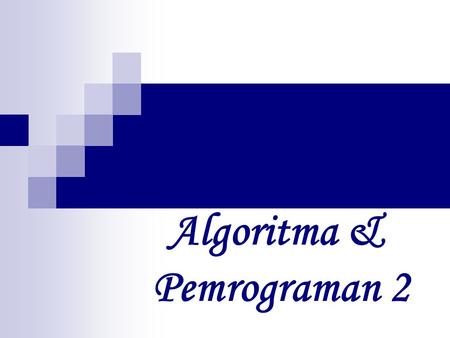 Algoritma & Pemrograman 2