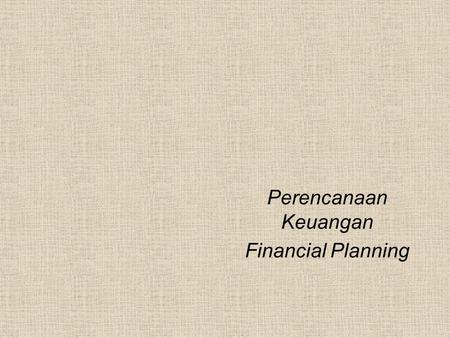 Perencanaan Keuangan Financial Planning