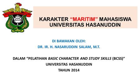 KARAKTER “MARITIM” MAHASISWA UNIVERSITAS HASANUDDIN