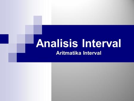 Analisis Interval Aritmatika Interval.