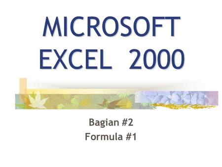 MICROSOFT EXCEL 2000 Bagian #2 Formula #1. MS Excel 2000 #2 – Haryoso Wicaksono 2 Control Panel Periksa Regional Setting, khususnya : pemisah desimal,