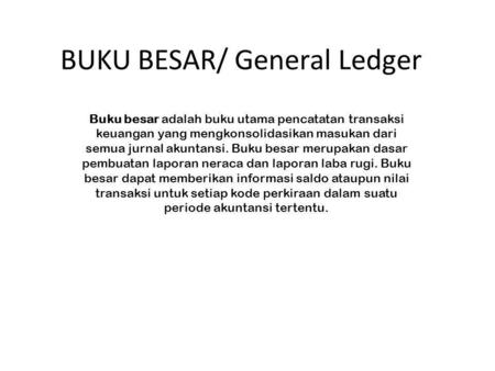 BUKU BESAR/ General Ledger