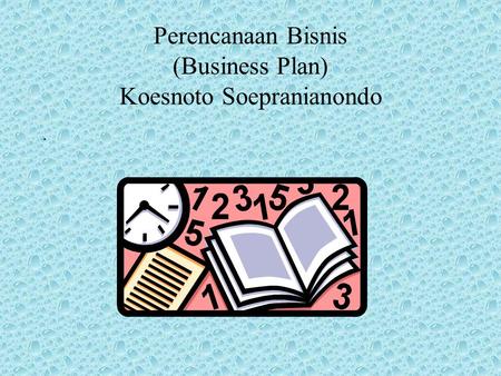 Perencanaan Bisnis (Business Plan) Koesnoto Soepranianondo