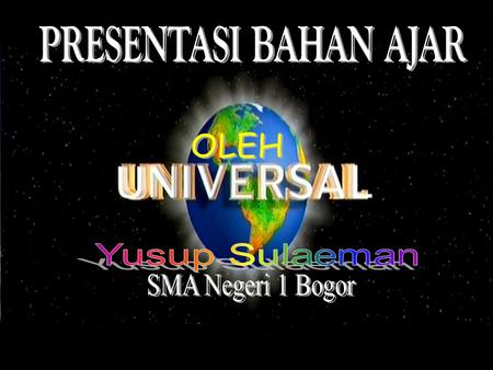 PRESENTASI BAHAN AJAR OLEH Yusup Sulaeman SMA Negeri 1 Bogor.