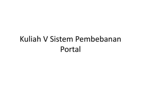Kuliah V Sistem Pembebanan Portal