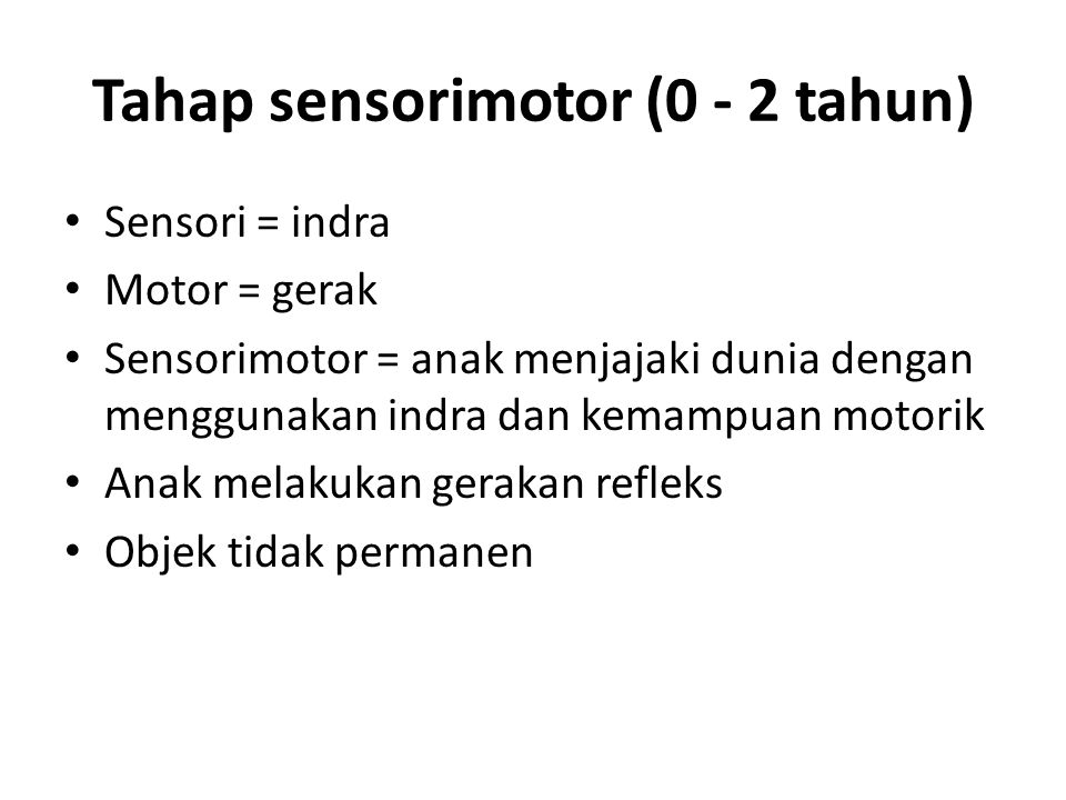 Tahap sensorimotor (0 - 2 tahun)
