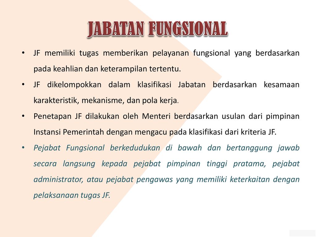 JABATAN FUNGSIONAL JF memiliki tugas memberikan pelayanan fungsional yang berdasarkan pada keahlian dan keterampilan tertentu.