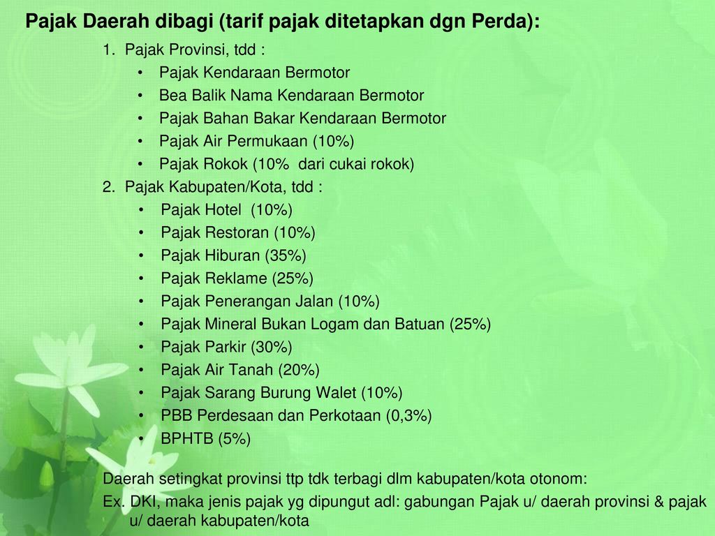 Pajak Daerah dibagi (tarif pajak ditetapkan dgn Perda):