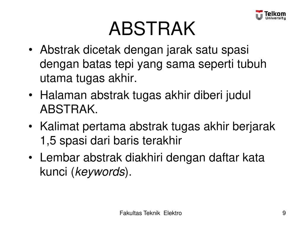 ABSTRAK Abstrak dicetak dengan jarak satu spasi dengan batas tepi yang sama seperti tubuh utama tugas akhir.