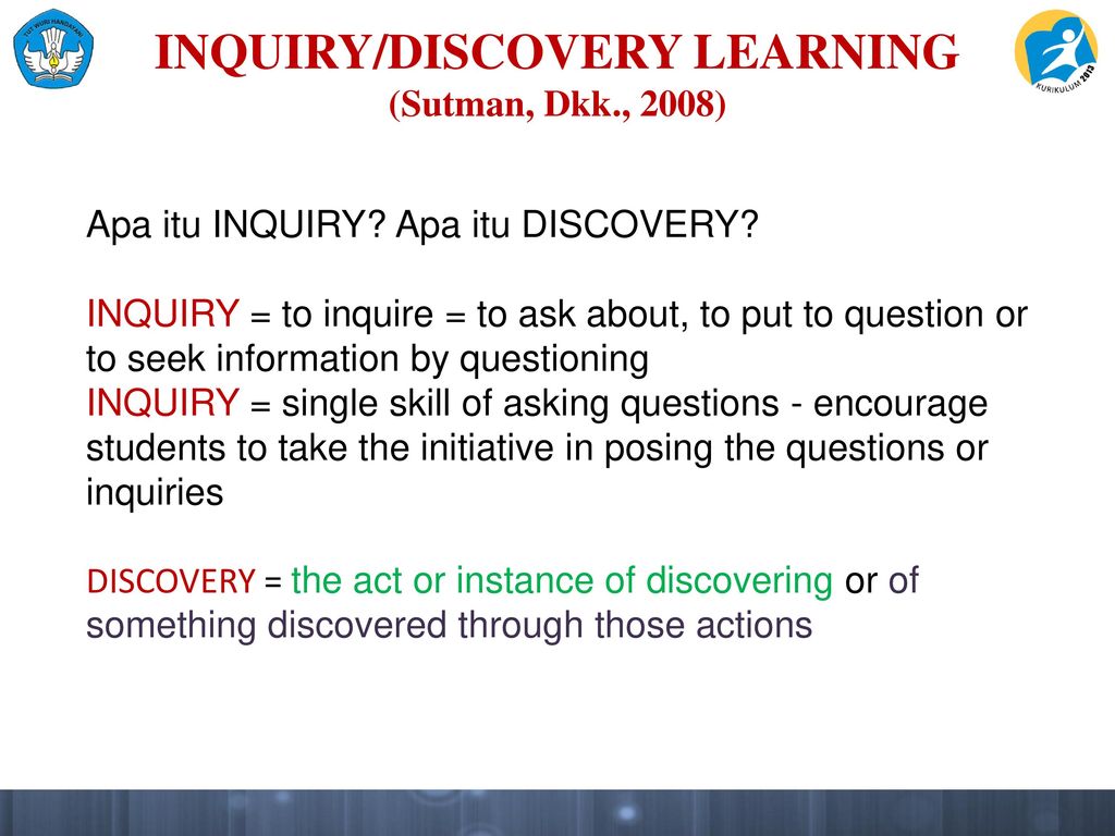 INQUIRY/DISCOVERY LEARNING (Sutman, Dkk., 2008)