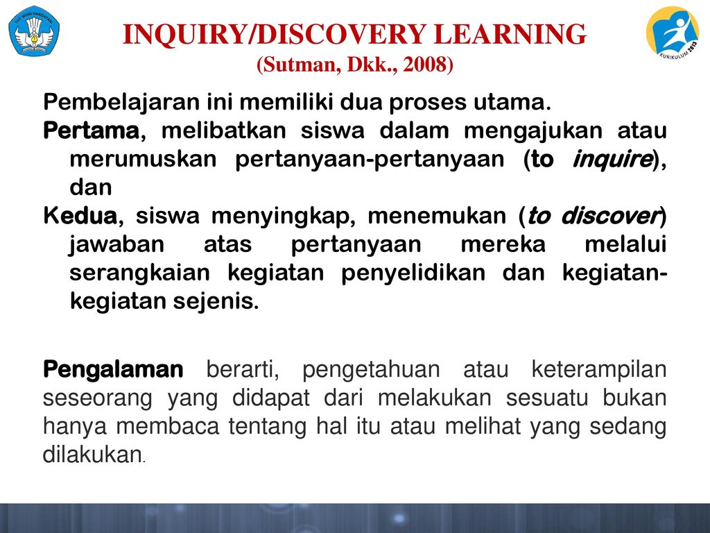 INQUIRY/DISCOVERY LEARNING (Sutman, Dkk., 2008)