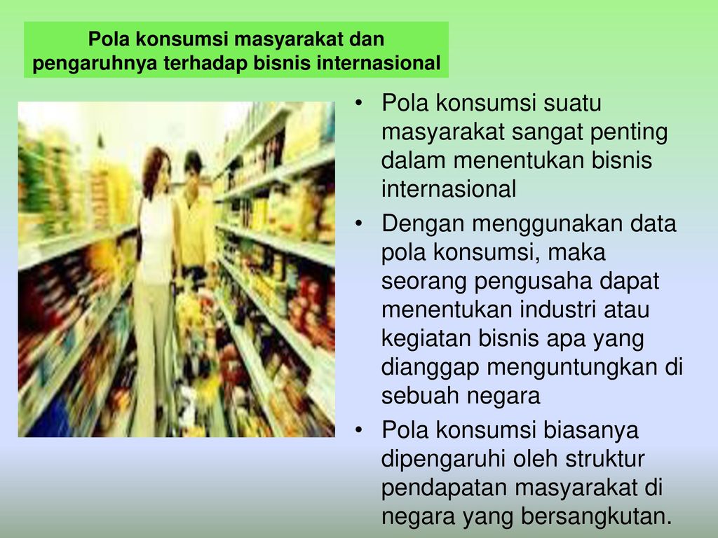 Pola konsumsi masyarakat dan pengaruhnya terhadap bisnis internasional