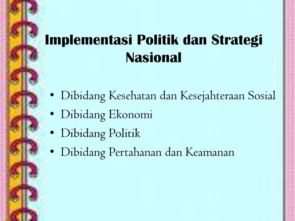 Implementasi Politik dan Strategi Nasional