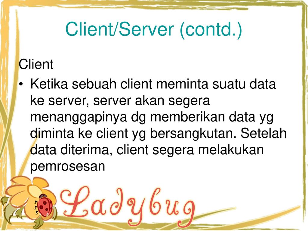 Client/Server (contd.)