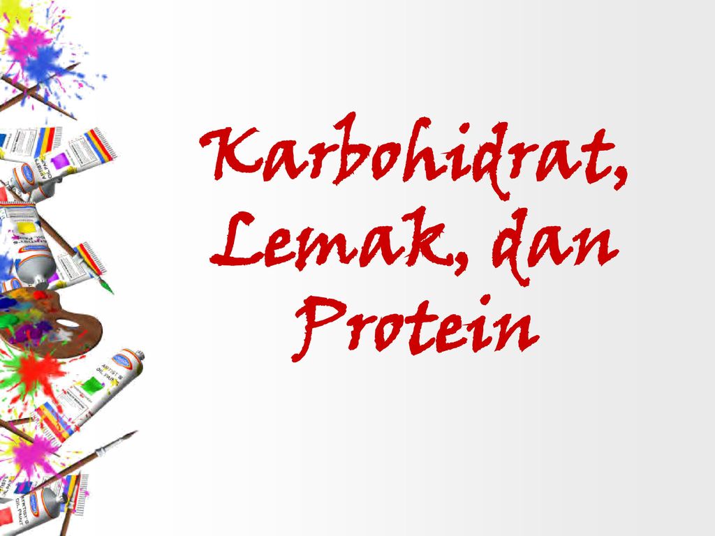 Karbohidrat, Lemak, dan Protein