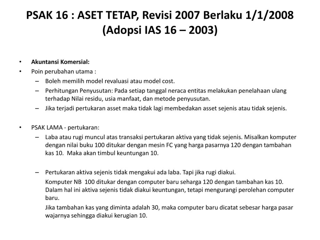 PSAK 16 : ASET TETAP, Revisi 2007 Berlaku 1/1/2008 (Adopsi IAS 16 – 2003)