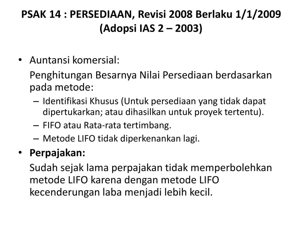 PSAK 14 : PERSEDIAAN, Revisi 2008 Berlaku 1/1/2009 (Adopsi IAS 2 – 2003)