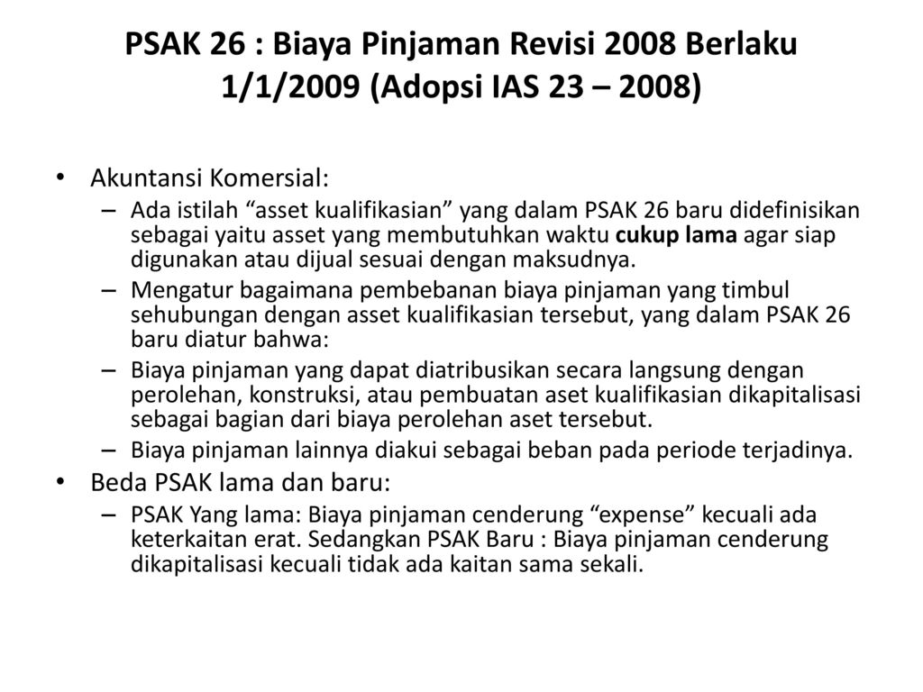 PSAK 26 : Biaya Pinjaman Revisi 2008 Berlaku 1/1/2009 (Adopsi IAS 23 – 2008)