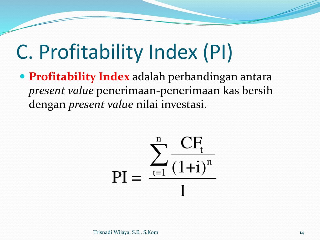 C. Profitability Index (PI)
