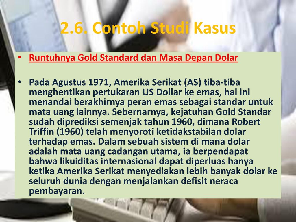 2.6. Contoh Studi Kasus Runtuhnya Gold Standard dan Masa Depan Dolar