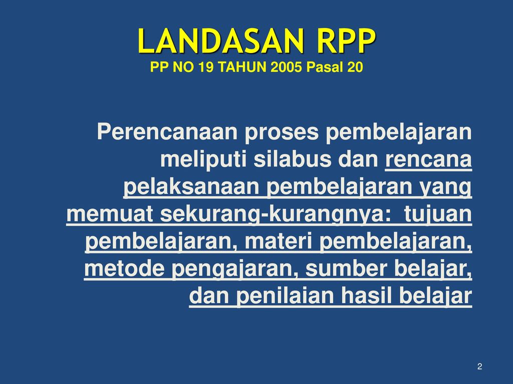 LANDASAN RPP PP NO 19 TAHUN 2005 Pasal 20.
