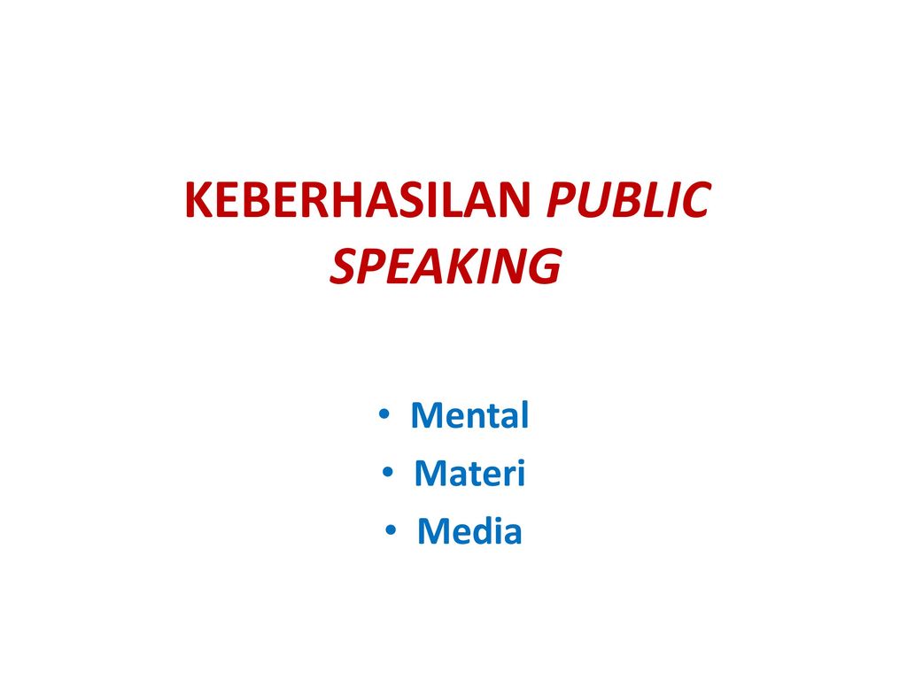 KEBERHASILAN PUBLIC SPEAKING