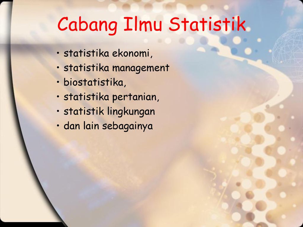 Cabang Ilmu Statistik statistika ekonomi, statistika management