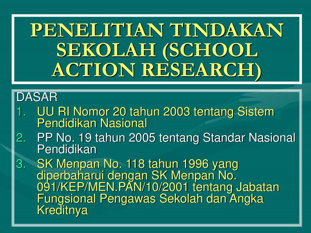 PENELITIAN TINDAKAN SEKOLAH (SCHOOL ACTION RESEARCH)