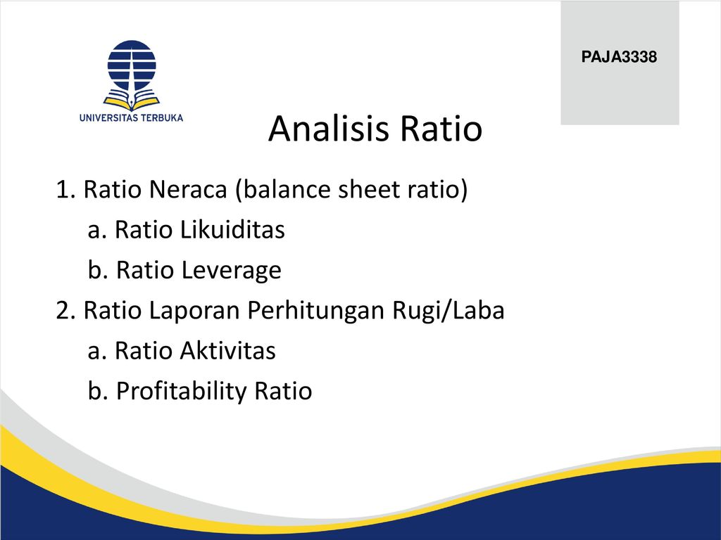 Analisis Ratio 1. Ratio Neraca (balance sheet ratio)