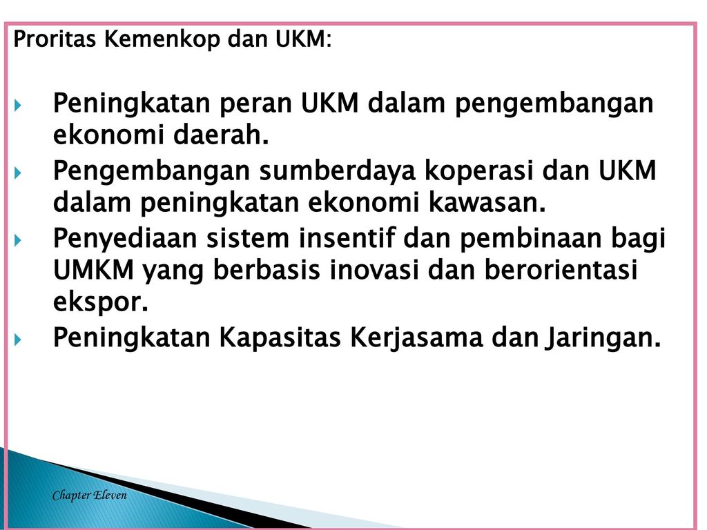Peningkatan peran UKM dalam pengembangan ekonomi daerah.