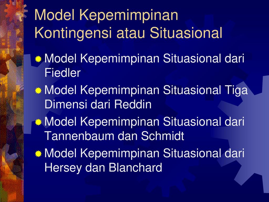 Model Kepemimpinan Kontingensi atau Situasional