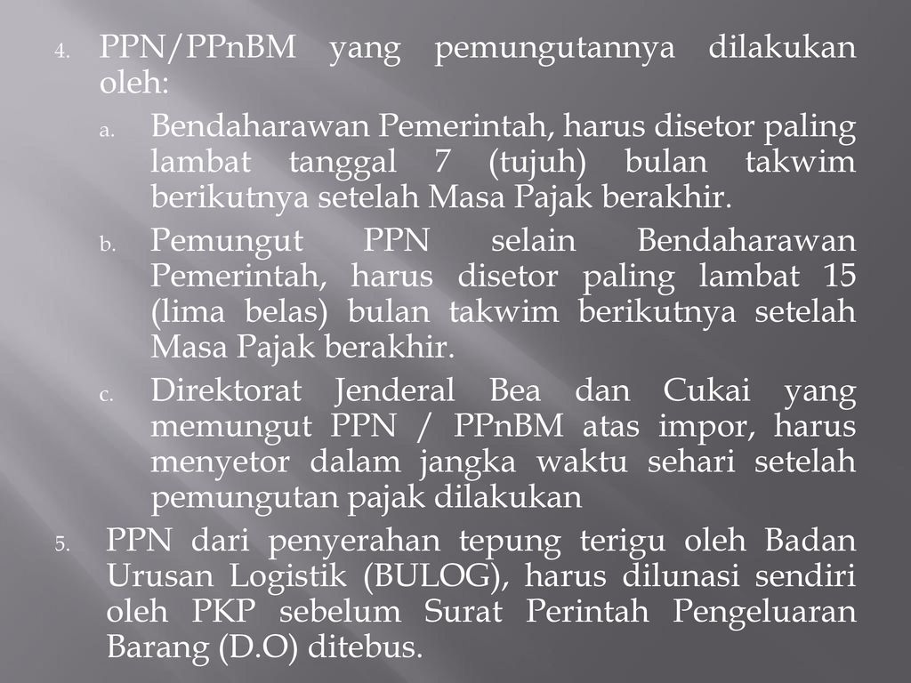 PPN/PPnBM yang pemungutannya dilakukan oleh: