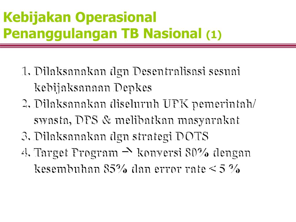 Kebijakan Operasional Penanggulangan TB Nasional (1)