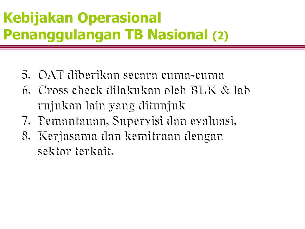 Kebijakan Operasional Penanggulangan TB Nasional (2)