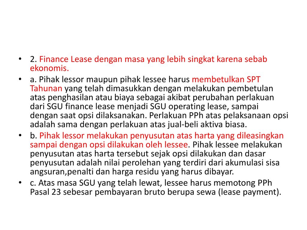 2. Finance Lease dengan masa yang lebih singkat karena sebab ekonomis.