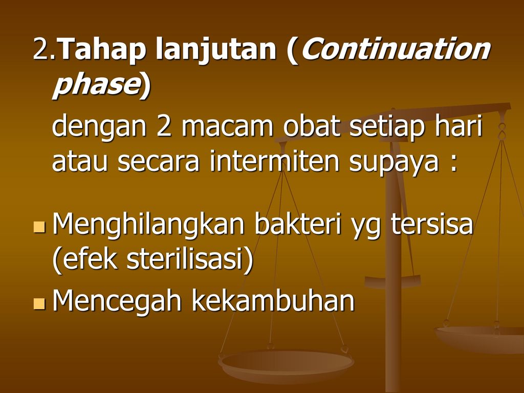 2.Tahap lanjutan (Continuation phase)