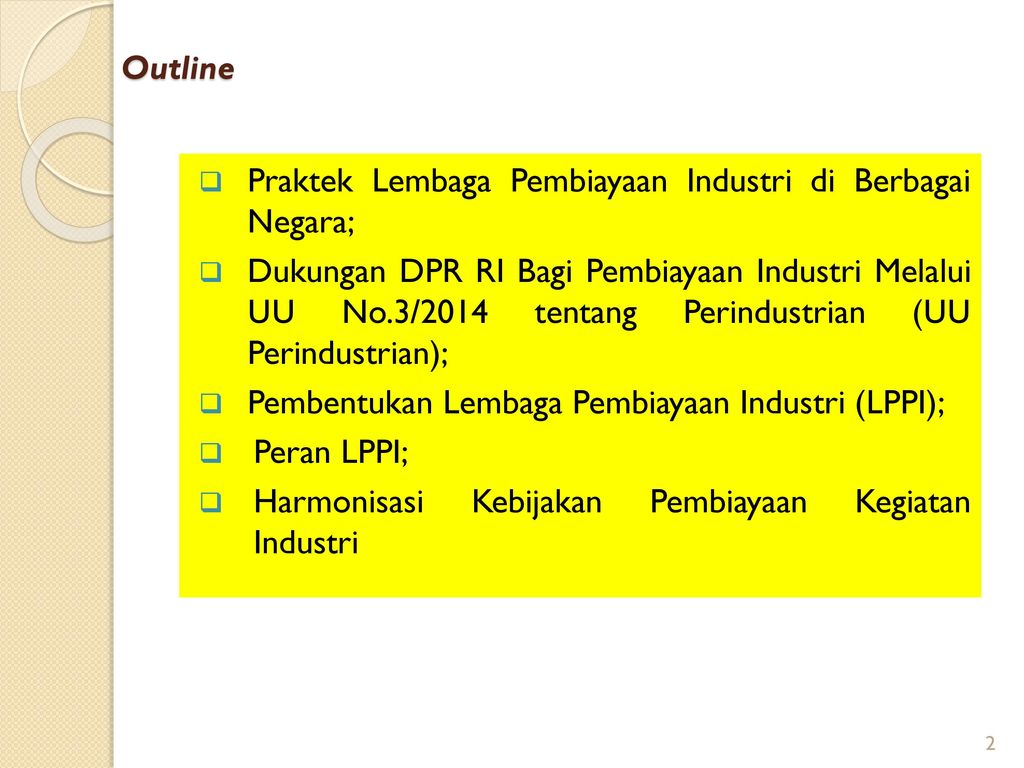 Outline Praktek Lembaga Pembiayaan Industri di Berbagai Negara;